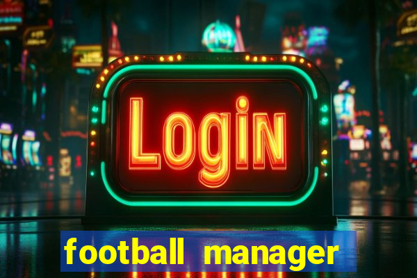 football manager 2024 crackeado